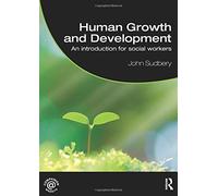 Human Growth and Development: An Introduction for Social Workers (Student Social Work)