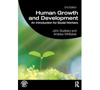 Human Growth and Development : An Introduction for Social Workers