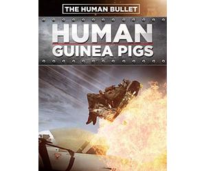Human Guinea Pigs - The Human Bullet