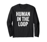 Human in The Loop Ethical AI Long Sleeve T-Shirt