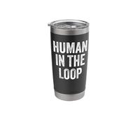 Human in The Loop Ethical AI Stainless Steel Insulated Tumbler