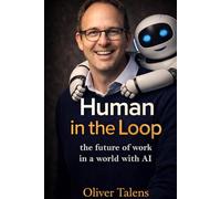 Human in the Loop: The future of work in a world with AI