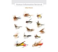 Human Information Retrieval (History and Foundations of Information Science)