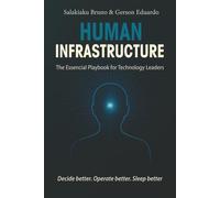 Human Infrastructure: The Essential Playbook for Technology Leaders