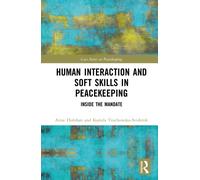 Human Interaction and Soft Skills in Peacekeeping : Inside the Mandate