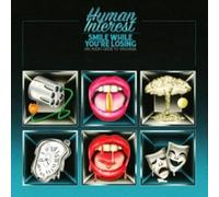 HUMAN INTEREST - SMILE WHILE YOU'RE LOSING [VINYL]