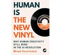 Human Is the New Vinyl: Why Human Creativity Still Wins in the AI Revolution