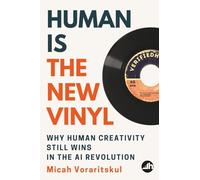Human Is the New Vinyl: Why Human Creativity Still Wins in the AI Revolution