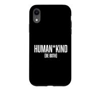 Human Kind, Be Both. Kindness, Humankind Case for iPhone XR