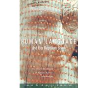 Human Language and Our Reptilian Brain : The Subcortical Bases of Speech, Syntax, and Thought
