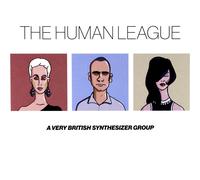 The Human League - Anthology - A Very British Synthesizer Group