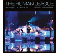 Human League - Sound Of The Crowd - Greatest Hits Live In Concert [CD]