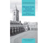 Human Life, Action and Ethics : Essays by G.E.M. Anscombe
