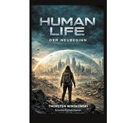 Human Life: Der Neubeginn