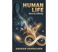 Human Life: Zero to Infinity