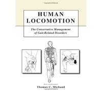 Human Locomotion The Conservative Management of Gait-Related Disorders