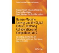 Human-Machine Synergy and the Digital Future - Exploring Collaboration and Competition, Vol 2: Proceedings from the 3rd DTS International Conference, ... Proceedings in Business and Economics)