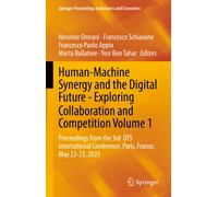 Human-Machine Synergy and the Digital Future - Exploring Collaboration and Competition Volume 1: Proceedings from the 3rd DTS International ... Proceedings in Business and Economics)