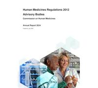 Human Medicines Regulations 2012 Advisory Bodies Commission on Human Medicines Annual Report 2024 21/07/2025