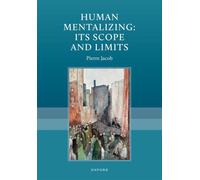 Human Mentalizing: Its Scope and Limits