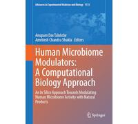 Human Microbiome Modulators: A Computational Biology Approach: An In Silico Approach Towards Modulating Human Microbiome Activity with Natural ... in Experimental Medicine and Biology, 1513)