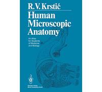 Human Microscopic Anatomy: An Atlas for Students of Medicine and Biology