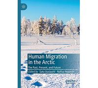 Human Migration in the Arctic: The Past, Present, and Future