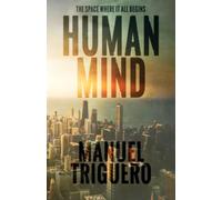 Human mind: The space where it all begins