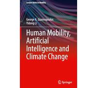 Human Mobility, Artificial Intelligence and Climate Change (Lecture Notes in Mobility)