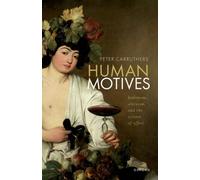 Human Motives : Hedonism, Altruism, and the Science of Affect