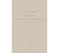 Human Natural Structure Operating System: A Unified Blueprint, Specification, and Implementation Notes for Human Natural Structure (HNS Working Papers)