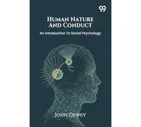 Human Nature And ConductAn Introduction To Social Psychology (Edition1)