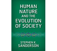 Human Nature and the Evolution of Society