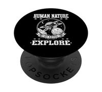 HUMAN NATURE EXPLORE space exploration adventures to planets PopSockets Adhesive PopGrip