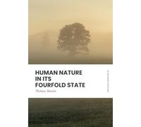 Human Nature in its Fourfold State: In Modern, Updated English