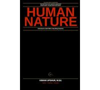 Human Nature Made Simple: Why People Think, Feel, and Behave the Way They Do (The Made Simple Framework: Clear thinking for complex systems.)