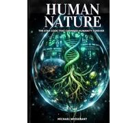 Human Nature: The Star Code That Changed Humanity Forever