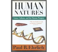 Human Natures: Genes, Cultures, and the Human Prospect