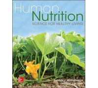 Human Nutrition: Science for Healthy Living