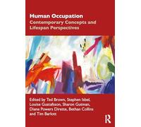 Human Occupation: Contemporary Concepts and Lifespan Perspectives