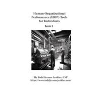 Human Organizational Performance (HOP) Tools for Individuals