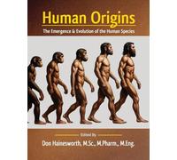 Human Origins: The Emergence and Evolution of the Human Species