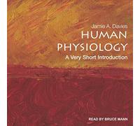 Human Physiology: A Very Short Introduction