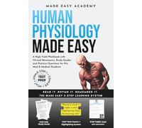 Human Physiology Made Easy: A High Yield Workbook with Clinical Mnemonics, Study Guides and Practice Questions for Pre-Med & Medical Students: MCAT • ... • COMLEX Test Prep (Made Easy Academy Series)