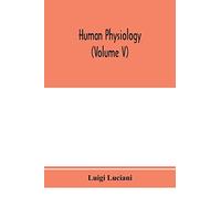 Human physiology (Volume V)