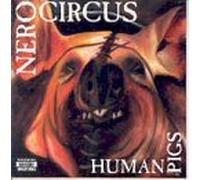Human Pigs by Nero Circus