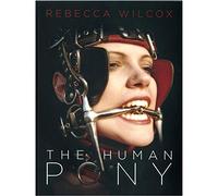 Human Pony, The: A Handbook for Owners, Trainers and Admirers