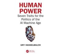 Human Power : Seven Traits for the Politics of the AI Machine Age