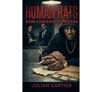 Human Rats: Become A Confidential Informant & Win!