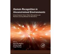 Human Recognition in Unconstrained Environments : Using Computer Vision, Pattern Recognition and Machine Learning Methods for Biometrics